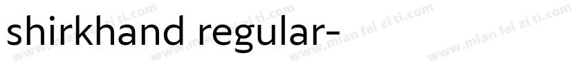 shirkhand regular字体转换